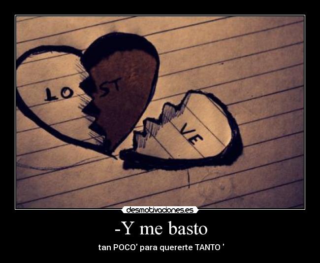 -Y me basto -