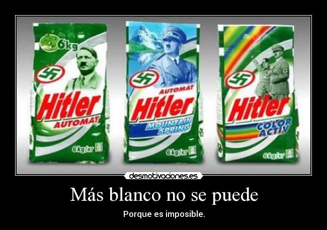 carteles hitler detergente blanco nazi desmotivaciones