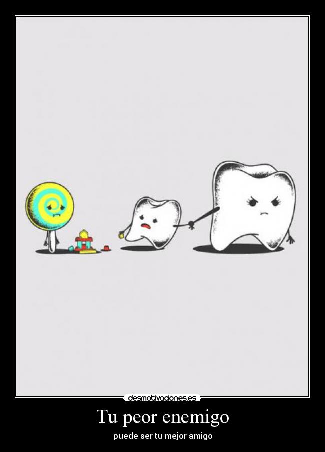 Tu peor enemigo - puede ser tu mejor amigo
