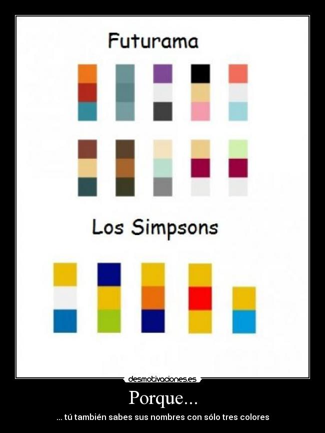 Porque... - ... tú también sabes sus nombres con sólo tres colores