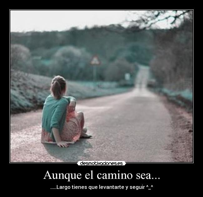 Aunque el camino sea... - 
