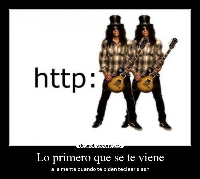 Lo primero que se te viene - a la mente cuando te piden teclear slash