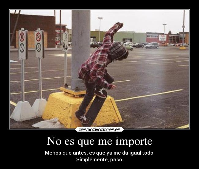 No es que me importe - 