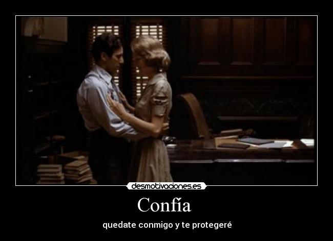 Confía  - quedate conmigo y te protegeré