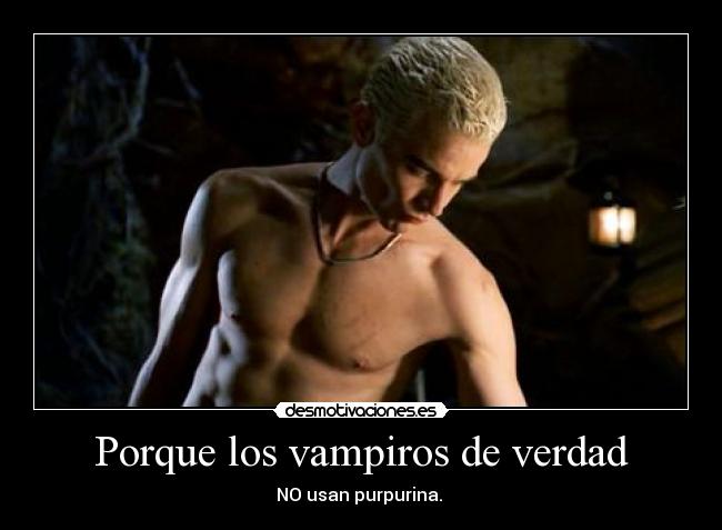 Porque los vampiros de verdad - 