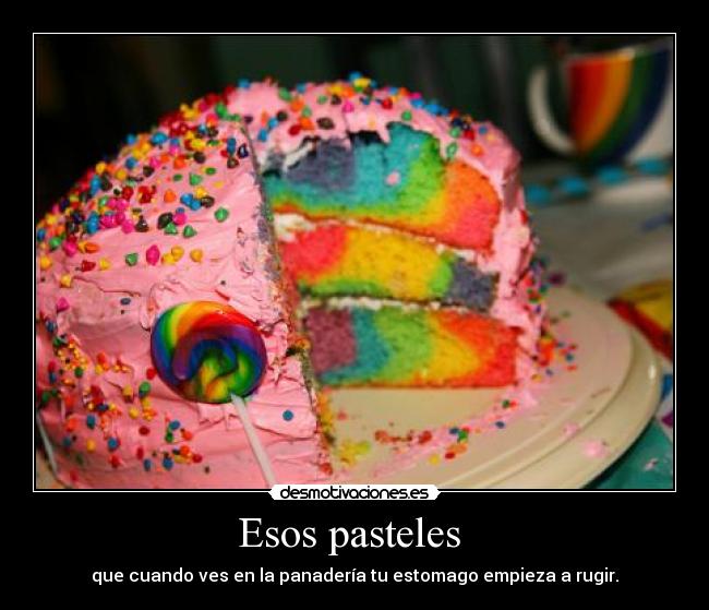 Esos pasteles -