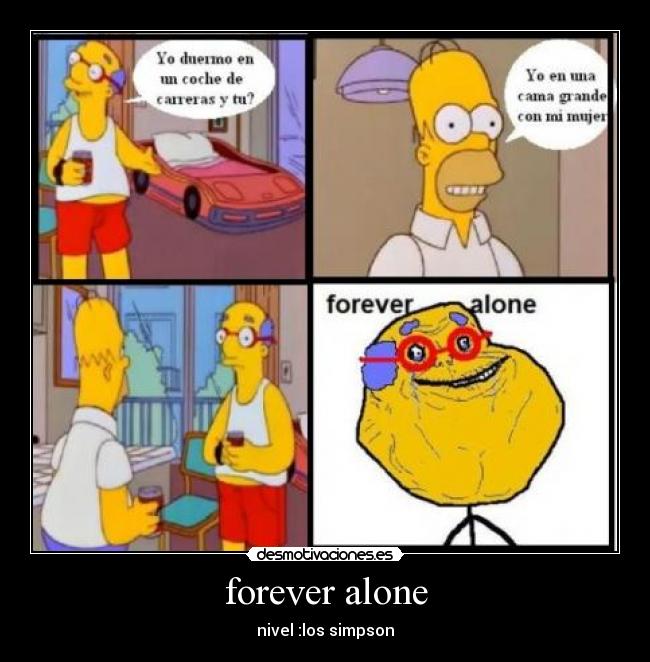 forever alone -
