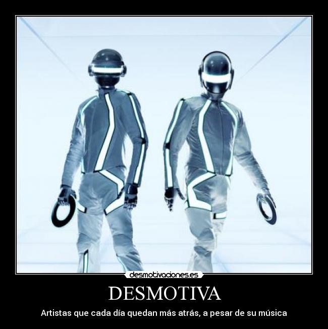 DESMOTIVA - Artistas que cada día quedan más atrás, a pesar de su música