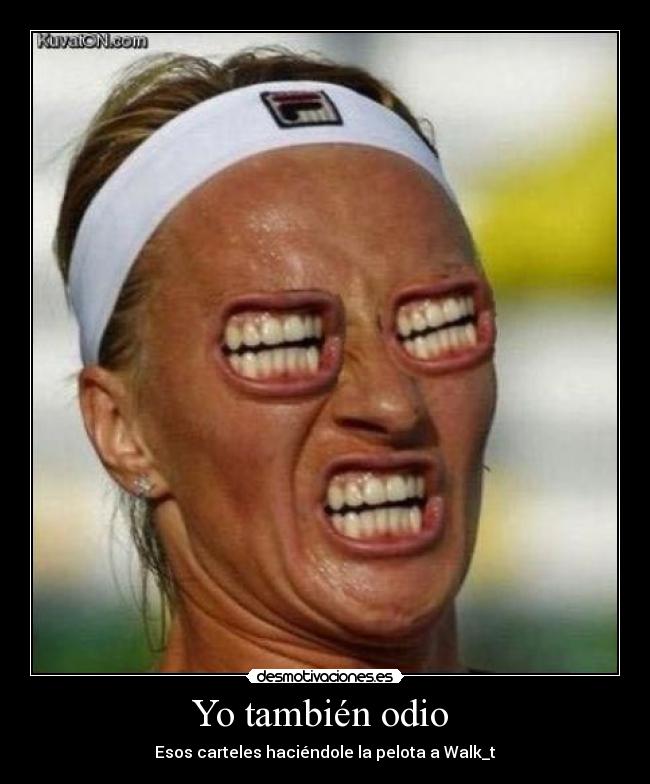 Yo también odio -