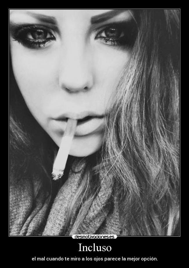 carteles incluso mal cuando miro los ojos parece mejor opcion desmotivaciones