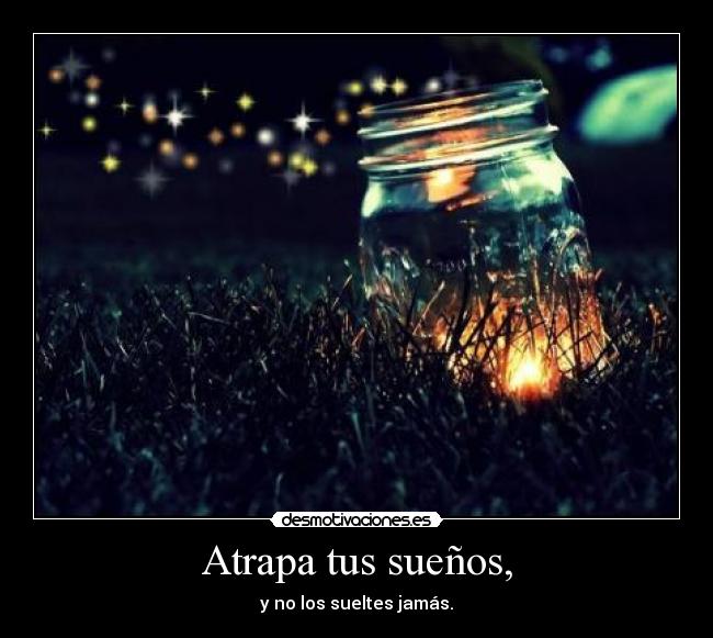 Atrapa tus sueños, - 