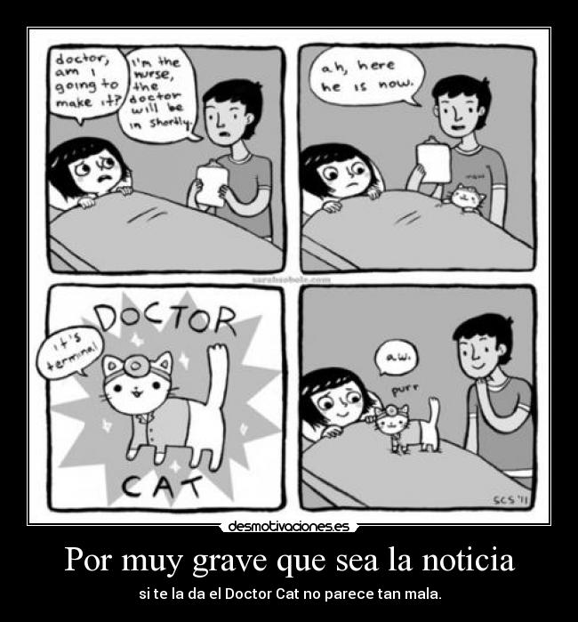 Por muy grave que sea la noticia - 