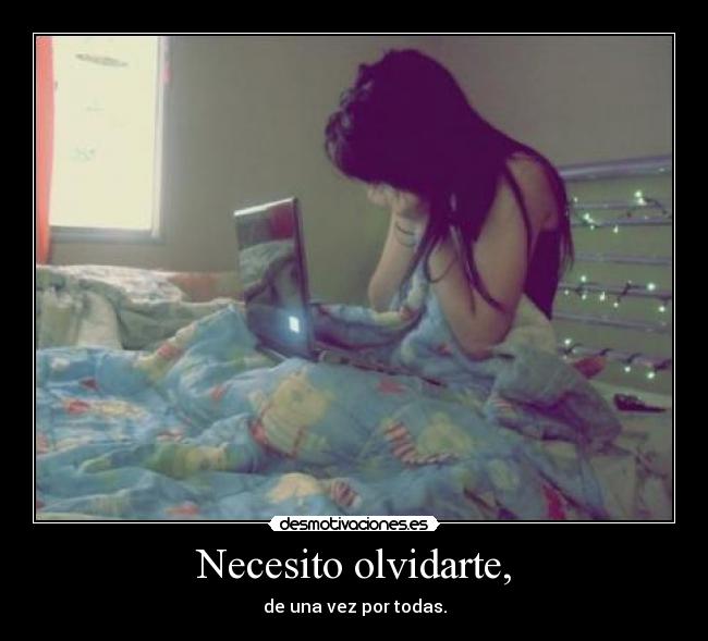 Necesito olvidarte, - 