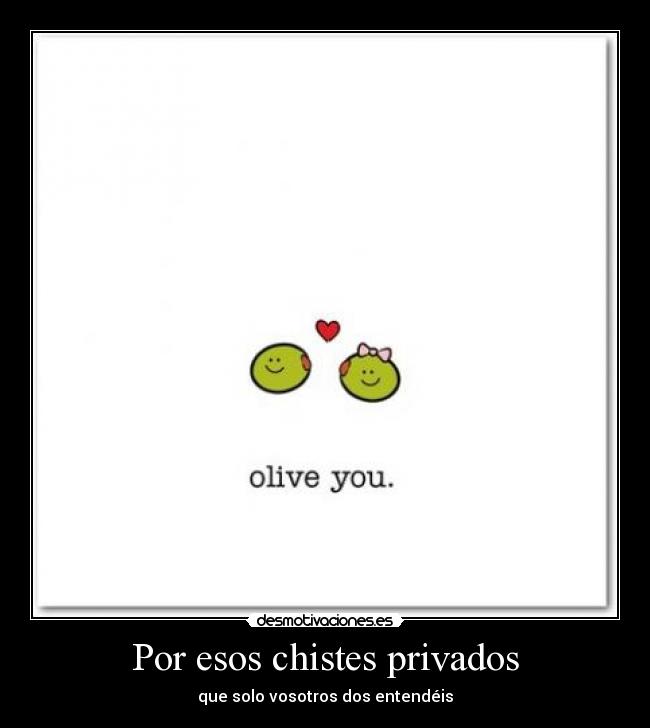 Por esos chistes privados - 