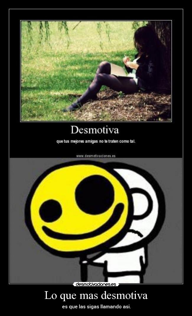 Lo que mas desmotiva - 