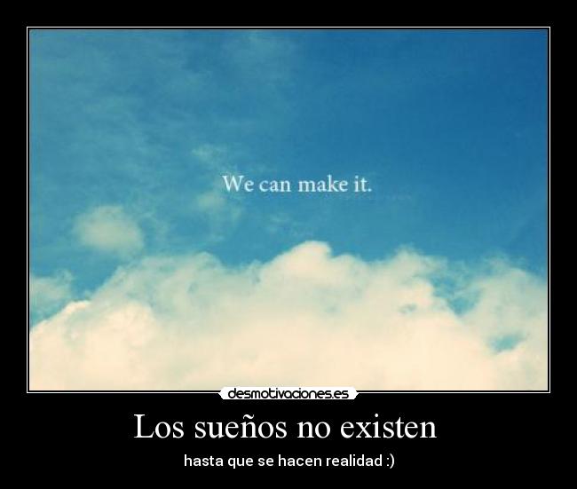 Los sueños no existen -