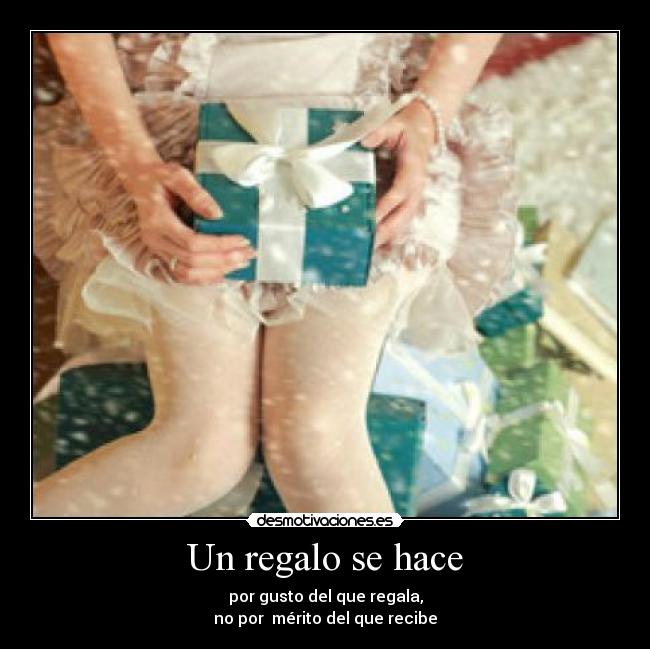 Un regalo se hace - 