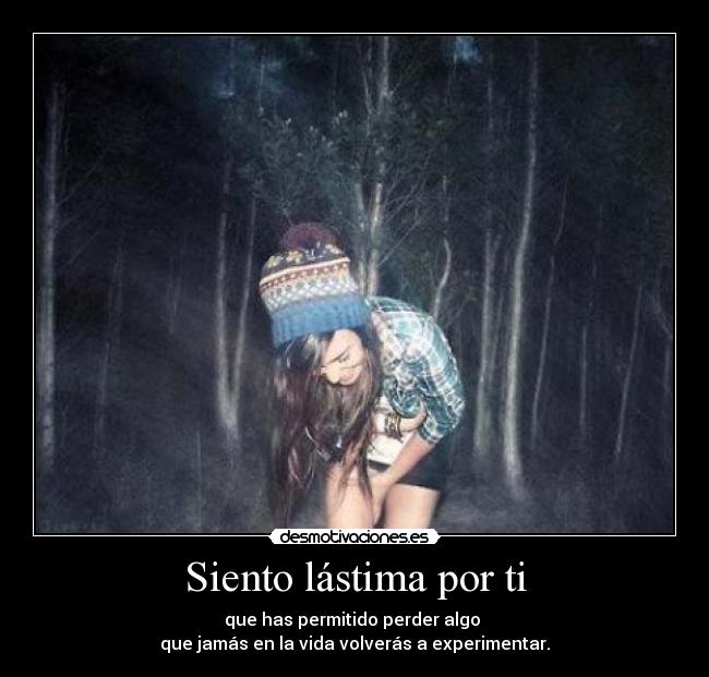 Siento lástima por ti - 