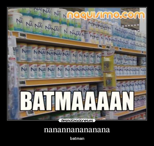 nanannanananana - batman