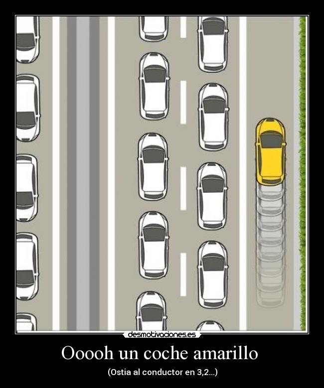 Ooooh un coche amarillo  - 