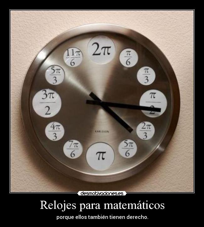 Relojes para matemáticos - porque ellos también tienen derecho.