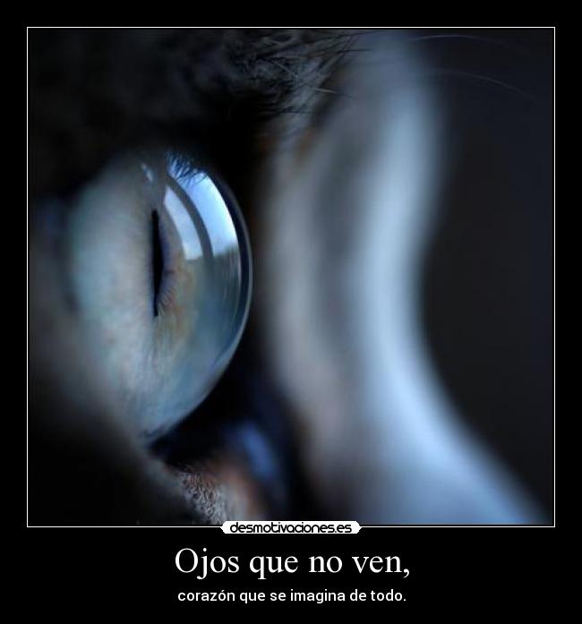 Ojos que no ven, - 