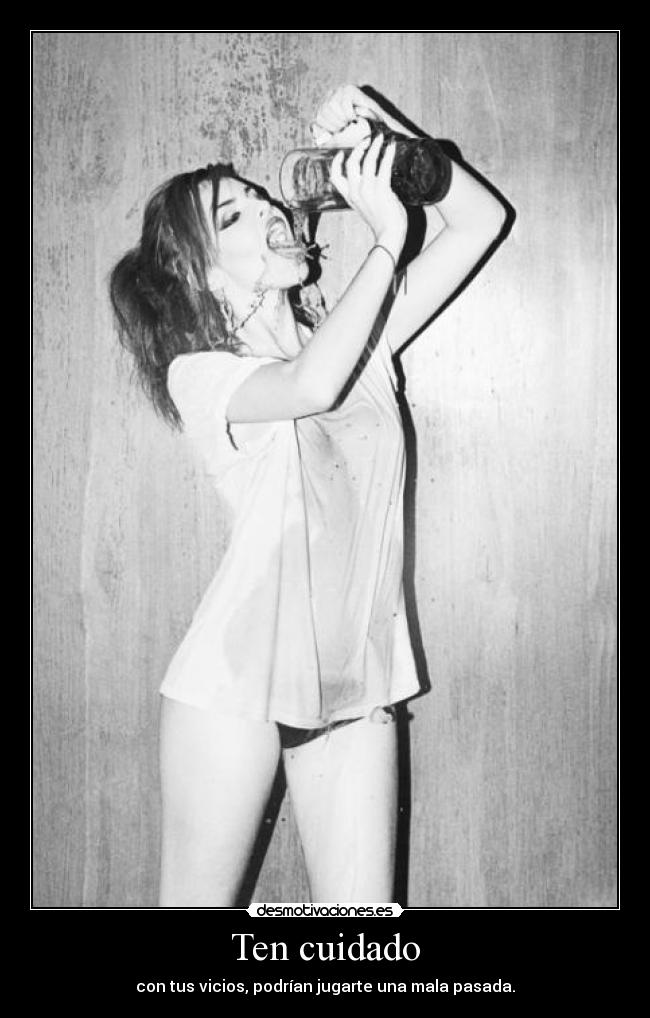 Ten cuidado -