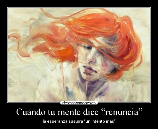 Cuando tu mente dice “renuncia” - 