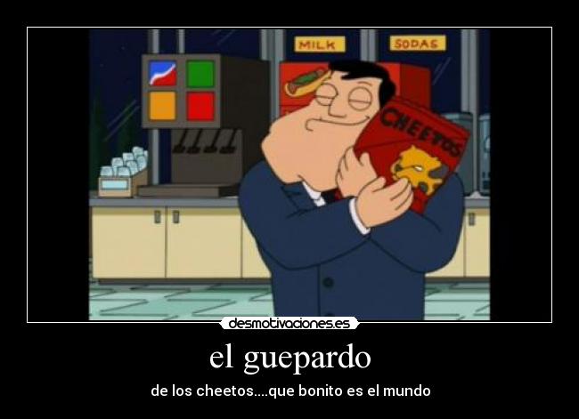 el guepardo - de los cheetos....que bonito es el mundo