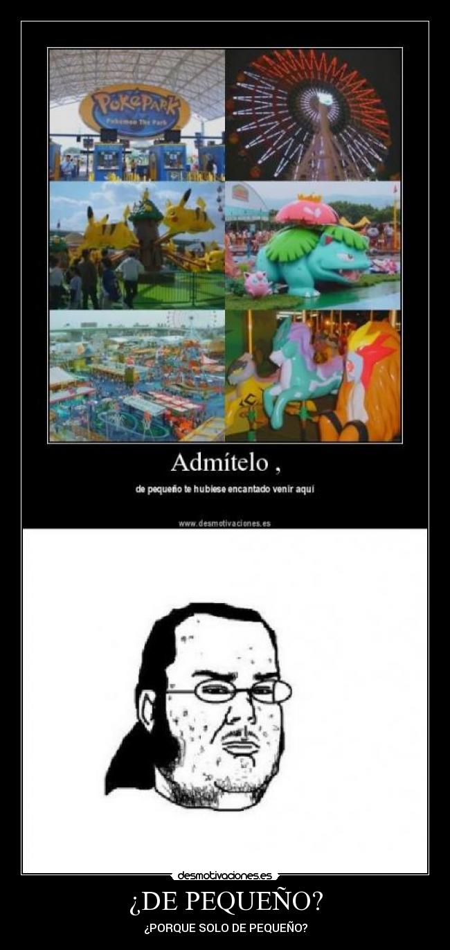 ¿DE PEQUEÑO? -