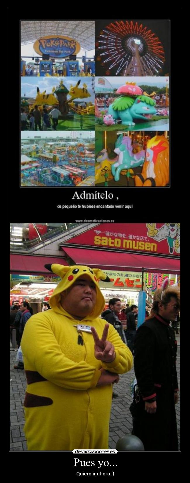 Pues yo... - Quiero ir ahora ;)