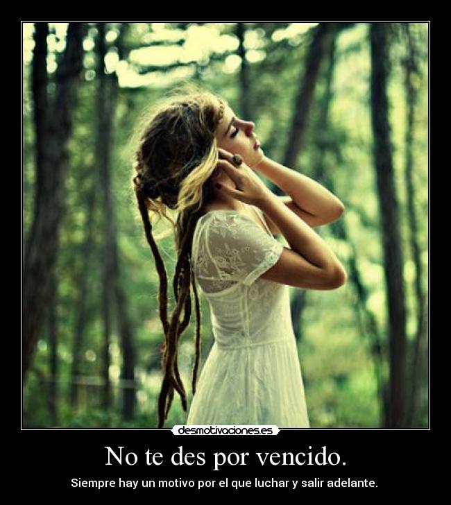 No te des por vencido. -