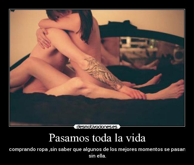 Pasamos toda la vida - 