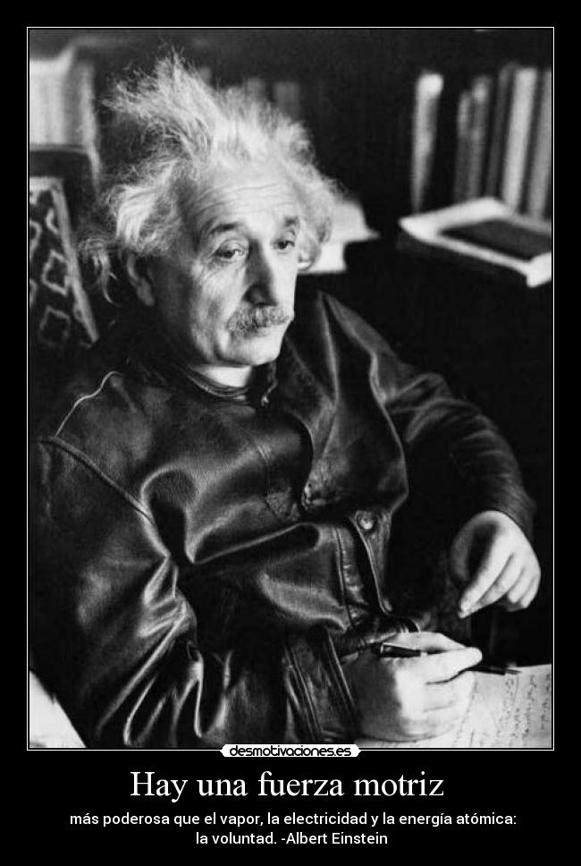 Hay una fuerza motriz  - 