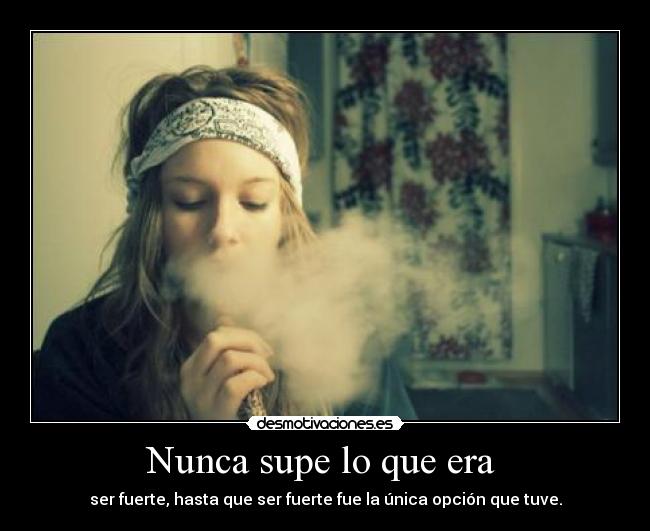 Nunca supe lo que era  - 