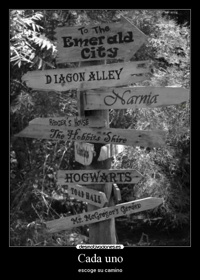 Cada uno - escoge su camino