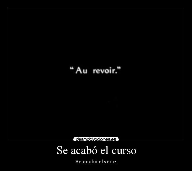 Se acabó el curso - Se acabó el verte.