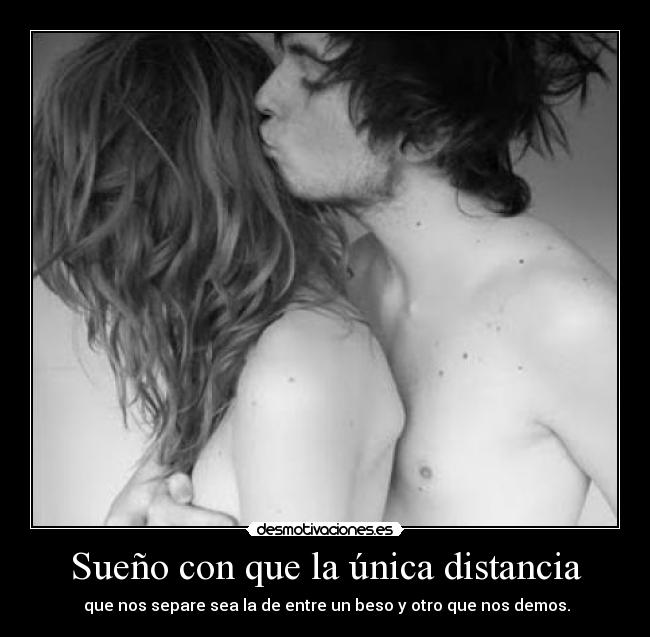 Sueño con que la única distancia - 