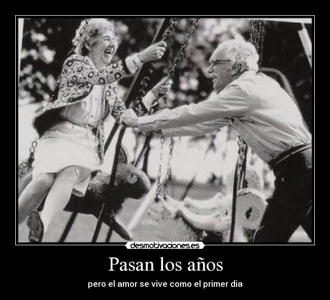 Pasan los años -