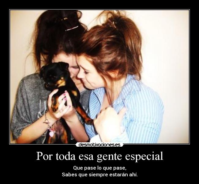 Por toda esa gente especial - 