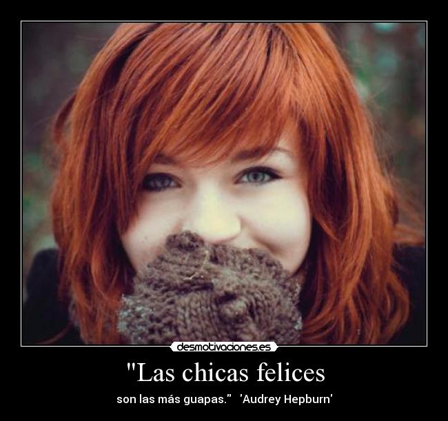 Las chicas felices - son las más guapas. Audrey Hepburn