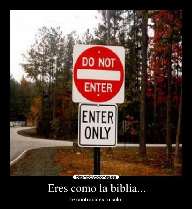 Eres como la biblia... -