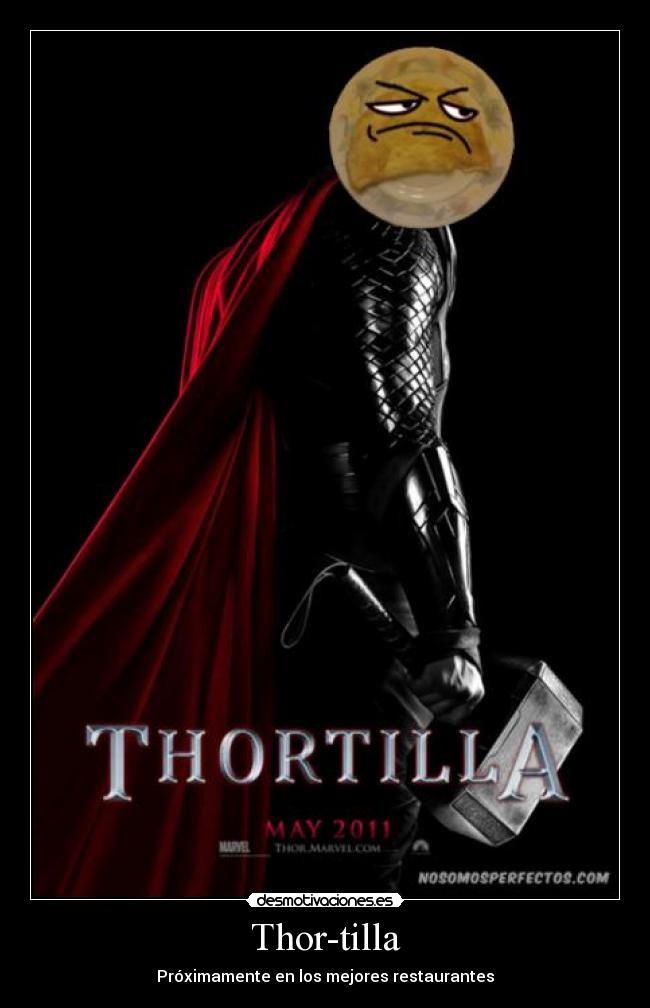 Thor-tilla -