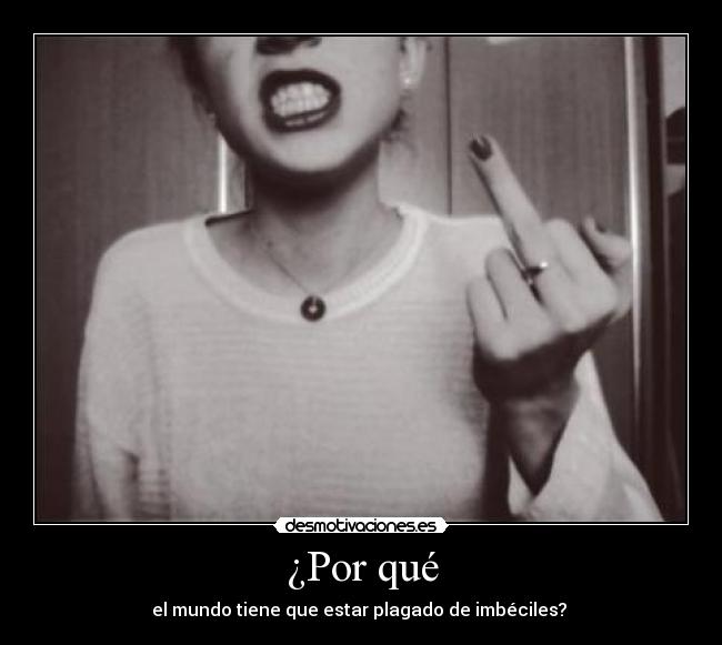 carteles imbeciles mundo desmotivaciones