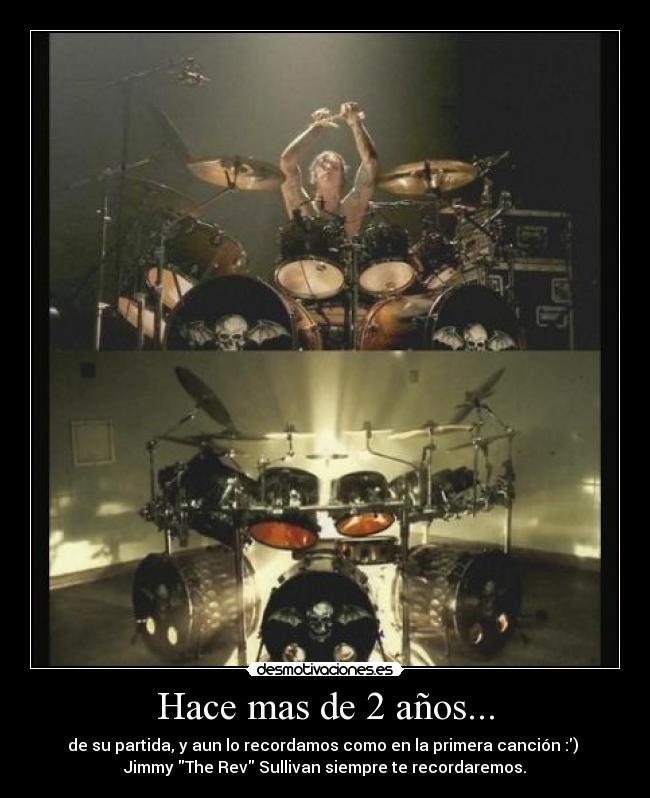 Hace mas de 2 años... - de su partida, y aun lo recordamos como en la primera canción :)
Jimmy The Rev Sullivan siempre te recordaremos.