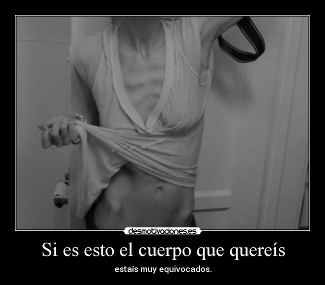 Si es esto el cuerpo que quereís -