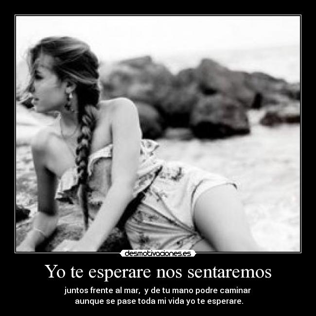 Yo te esperare nos sentaremos - 