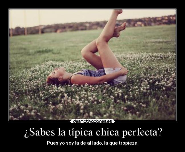 ¿Sabes la típica chica perfecta? - 