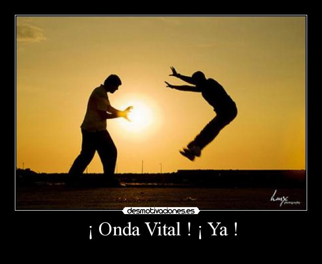 ¡ Onda Vital ! ¡ Ya ! - 