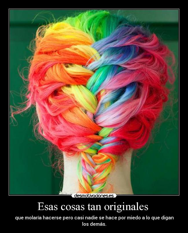 Esas cosas tan originales -